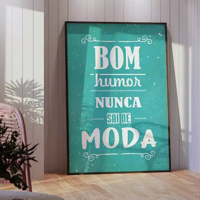 Quadro Decorativo Bom Humor Nunca Sai de Moda Frase