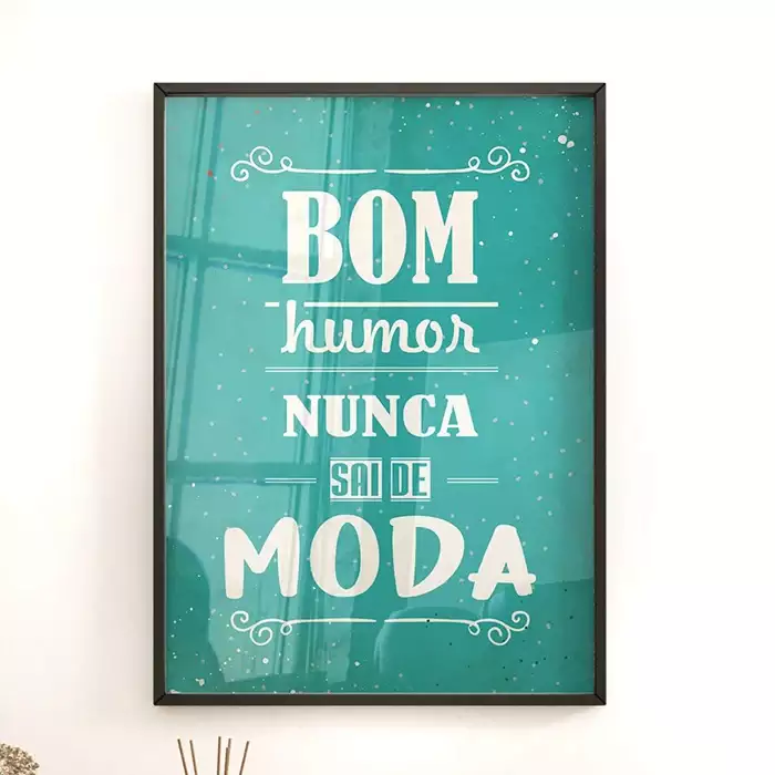 Quadro Decorativo Bom Humor Nunca Sai de Moda Frase