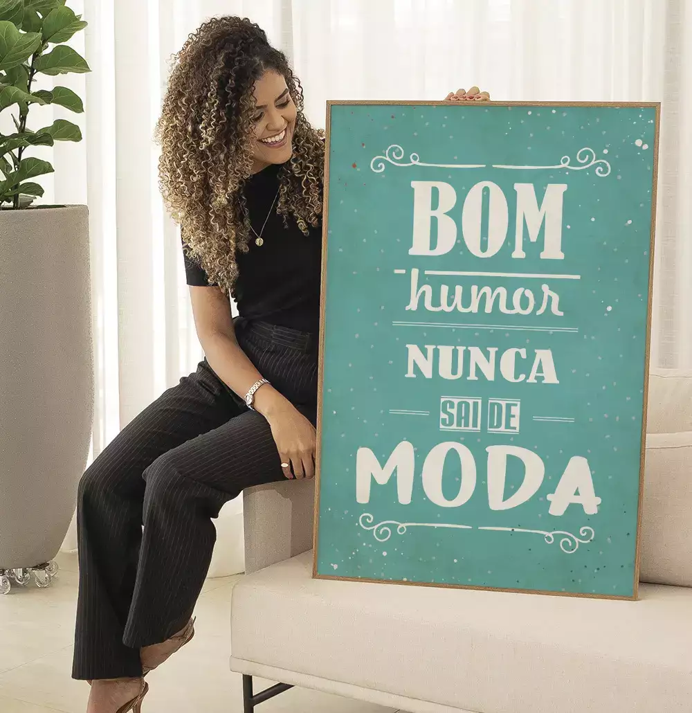 Quadro Decorativo Bom Humor Nunca Sai de Moda Frase