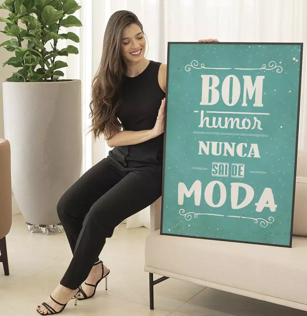 Quadro Decorativo Bom Humor Nunca Sai de Moda Frase